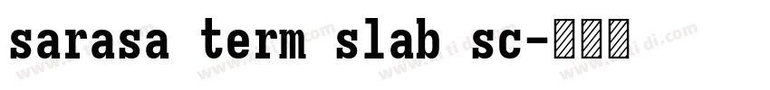 sarasa term slab sc字体转换